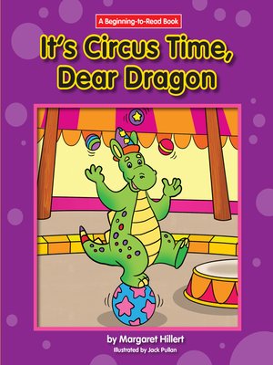 cover image of It's Circus Time, Dear Dragon